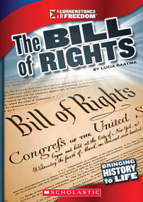 The Bill of Rights (Cornerstones of Freedom: Third Series) by Lucia Raatma, 9780531265529