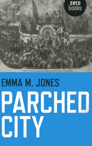 Parched City by Emma M. Jones, 9781780991580