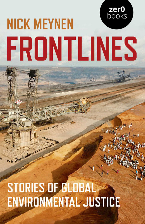Frontlines (Stories of Global Environmental Justice) by Nick Meynen, 9781789041927