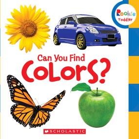 Can You Find Colors? (Rookie Toddler) by Scholastic, 9780531252314