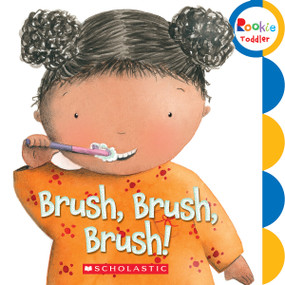 Brush, Brush, Brush! (Rookie Toddler) by Alicia Padron, Scholastic, 9780531252369