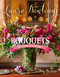 Bouquets (With How-To Tutorials) by Laura Dowling, 9789058566249