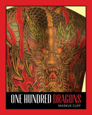 100 Dragons by Markus Cuff, Michelle Delio, Kiersten Armstrong, Mike Warlow, 9780990790808