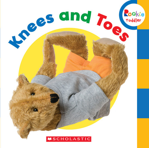Knees and Toes! (Rookie Toddler) by Scholastic, 9780531245460