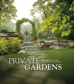 Private Gardens (Design Secrets to Creating Beautiful Outdoor Living Spaces) by Kurt Schaus, 9781864708462