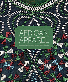 African Apparel (Threaded Transformations across the 20th Century) by MacKenzie Ryan, 9781785512636
