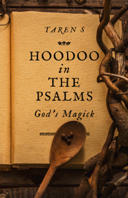 Hoodoo in the Psalms (God's Magick) by Taren S, 9781789042061