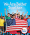 We Are Better Together (Rookie Read-About Civics) by Ann Bonwill, 9780531129128