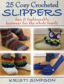 25 Cozy Crocheted Slippers by Kristi Simpson, 9780811714082