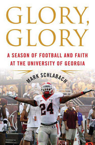 Glory, Glory by Mark Schlabach, 9780312556723