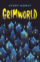 Grimworld (Tick, Tock, Tick, Tock) by Avery Moray, 9781789041576