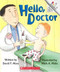 Hello, Doctor (A Rookie Reader) by David F. Marx, Mark A. Hicks, 9780516270760