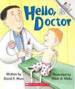 Hello, Doctor (A Rookie Reader) by David F. Marx, Mark A. Hicks, 9780516270760
