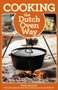 Cooking the Dutch Oven Way by Woody Woodruff, Ellen Woodruff Anderson, Jane Woodruff, 9780762782109
