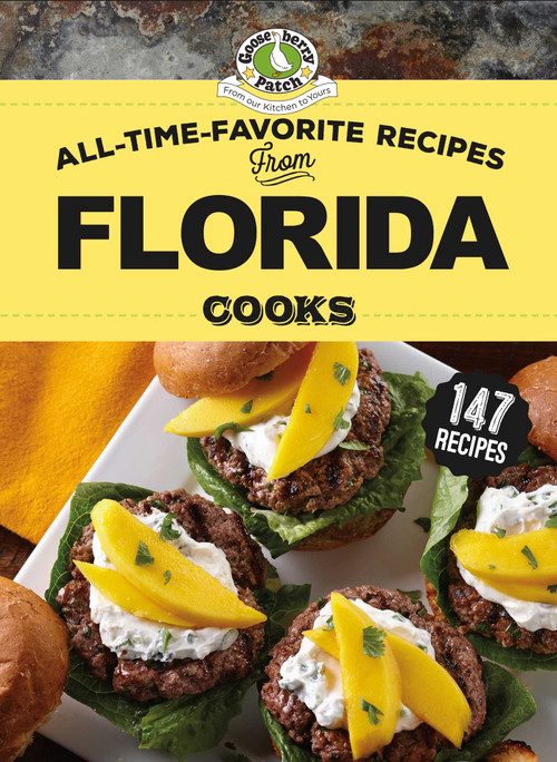 All-Time-Favorite Recipes From Florida Cooks by Gooseberry Patch, 9781620933657