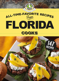 All-Time-Favorite Recipes From Florida Cooks by Gooseberry Patch, 9781620933657