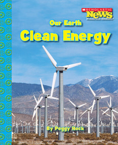 Our Earth: Clean Energy (Scholastic News Nonfiction Readers: Conservation) by Peggy Hock, 9780531204337