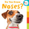 Do You Know Noses? (Rookie Toddler) by Leslie Kimmelman, Jodie Shepherd, 9780531226186
