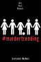 #MurderTrending - 9781368013703 by Gretchen McNeil, 9781368013703