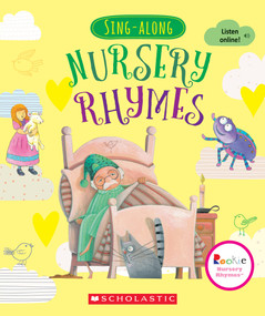 Sing-Along Nursery Rhymes (Rookie Nursery Rhymes) by Contributor Various, Carolina Farias, Anthony Lewis, 9780531229620