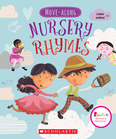 Move-Along Nursery Rhymes (Rookie Nursery Rhymes) - 9780531229644 by Scholastic, Laura Huliska-Beith, 9780531229644