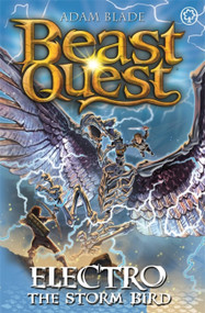 Beast Quest: Electro the Storm Bird (Series 24 Book 1) by Adam Blade, 9781408357743