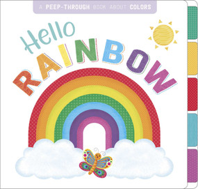 Hello, Rainbow: A Peep-Through Book about Colors by IglooBooks, 9781789050837