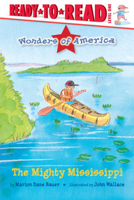 The Mighty Mississippi (Ready-to-Read Level 1) - 9781534455627 by Marion  Dane Bauer, John Wallace, 9781534455627
