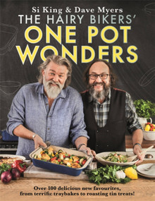 The Hairy Bikers' One Pot Wonders (Over 100 delicious new favourites, from terrific tray bakes to roasting tin treats!) by Hairy Bikers, 9781409171935