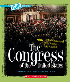 The Congress of the United States (A True Book: American History) by Christine Taylor-Butler, 9780531147788