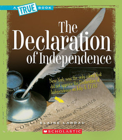 The Declaration of Independence (A True Book: American History) by Elaine Landau, 9780531147801