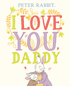 I Love You, Daddy - 9780241409220 by Beatrix Potter, 9780241409220
