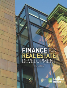 Finance for Real Estate Development - 9780874204308 by Charles Long, 9780874204308