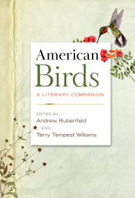 American Birds (A Literary Companion) by Andrew Rubenfeld, Terry Tempest Williams, 9781598536553