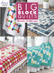 Big Block Quilts (10 Projects with Big Imapct) by Annie's, 9781640251045
