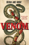 Venom (The Heroic Search for Australia's Deadliest Snake) by Brendan James Murray, 9781760405694