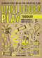 Unplugged Play: Toddler (155 Activities & Games for Ages 1-2) by Bobbi Conner, 9781523510184