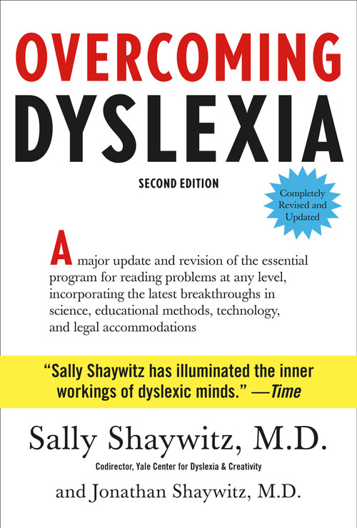 Overcoming Dyslexia (Second Edition, Completely Revised and Updated) by Sally Shaywitz, M.D., Jonathan Shaywitz MD, 9780385350327