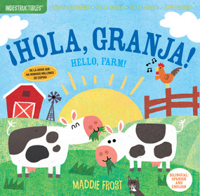 Indestructibles: ¡Hola, granja! / Hello, Farm! (Spanish Edition) - 9781523509898 by Maddie Frost, Amy Pixton, 9781523509898