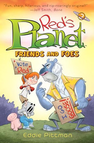 Friends and Foes (Red's Planet Book 2) (Book 2: Friends and Foes) - 9781419723155 by Eddie Pittman, 9781419723155