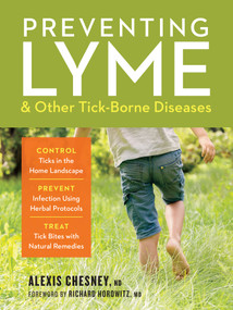 Preventing Lyme & Other Tick-Borne Diseases by Alexis Chesney, Richard Horowitz, 9781635862096