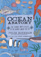 Ocean Anatomy (The Curious Parts & Pieces of the World under the Sea) by Julia Rothman, John Niekrasz, 9781635861600