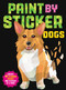 Paint by Sticker: Dogs (Create 12 Stunning Images One Sticker at a Time!) by Workman Publishing, 9781523509652