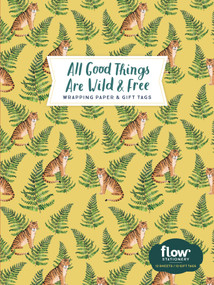 All Good Things Are Wild and Free Wrapping Paper and Gift Tags by Irene Smit, Astrid van der Hulst, Editors of Flow magazine, Valesca van Waveren, 9781523509393