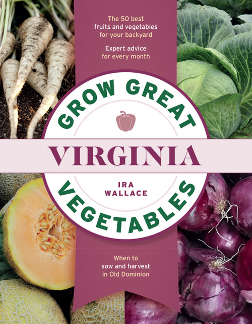 Grow Great Vegetables in Virginia by Ira Wallace, 9781604699708