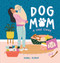 Dog Mom (A Love Story) by Isabel Serna, 9781523508105