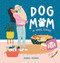 Dog Mom (A Love Story) by Isabel Serna, 9781523508105