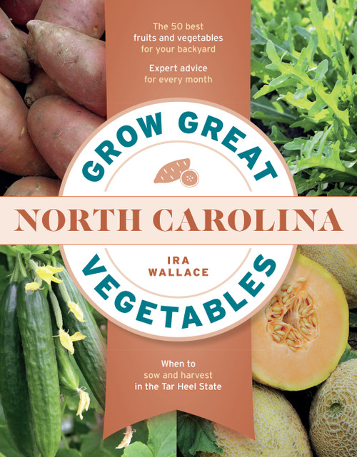 Grow Great Vegetables in North Carolina by Ira Wallace, 9781604699678