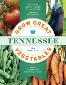 Grow Great Vegetables in Tennessee by Ira Wallace, 9781604699692