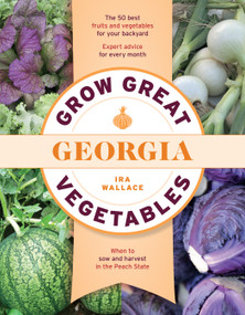 Grow Great Vegetables in Georgia by Ira Wallace, 9781604699661